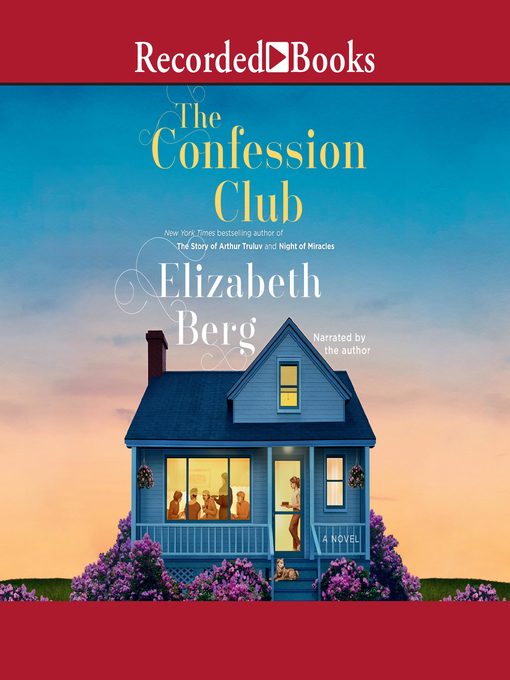 Title details for The Confession Club by Elizabeth Berg - Available